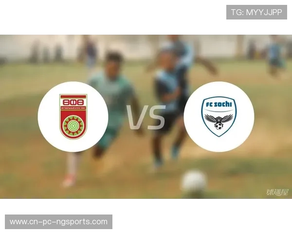 乌法对阵索契精彩直播全程回顾与赛后分析尽在此处